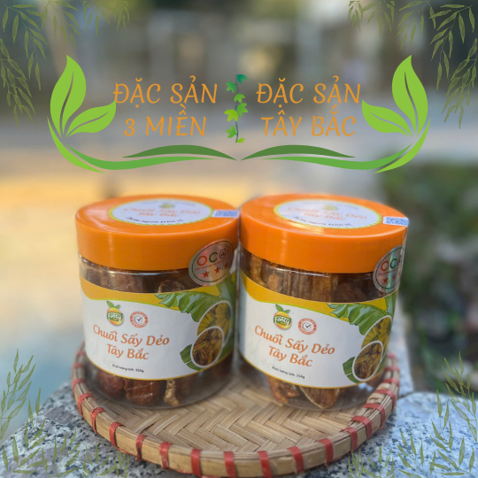 CHUỐI SẤY DẺO - THỨC QUÀ NGỌT NGÀO TỪ TÂY BẮC